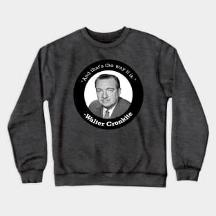 The most trusted man in America Crewneck Sweatshirt